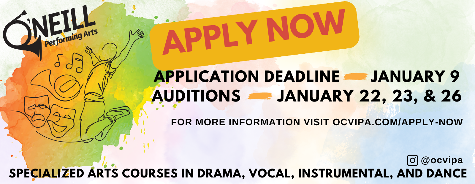 O'Neill Performing Arts Application Process is now open until January 9th. Auditions will be held January 22, 23 & 26th.  Visit ocvipa.com/apply-now